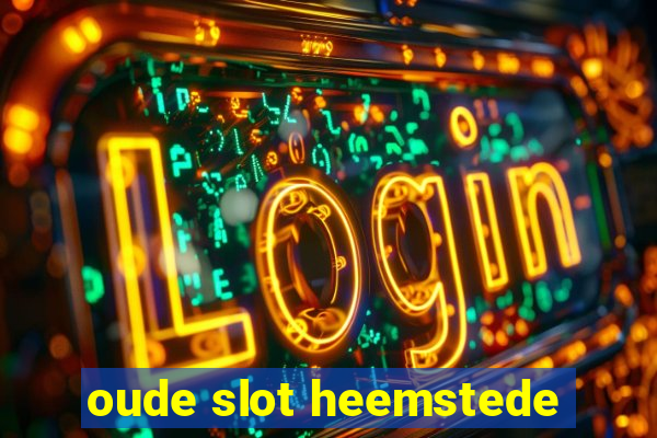 oude slot heemstede